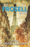 The Frosell Affair 0578606720 Book Cover