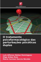 O tratamento psicofarmacológico das perturbações psicóticas duplas (Portuguese Edition) 6208663083 Book Cover