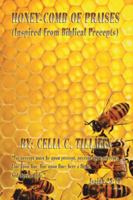 Honey-Comb of Praises 1524642665 Book Cover