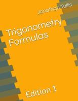 Trigonometry Formulas: Edition 1 1974558681 Book Cover