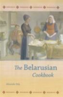 The Belarusian Cookbook 0781812097 Book Cover