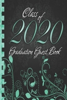 Class of 2020: Graduation Guest Book I Elegant Black and Turquoise Binding I Portrait Format I Well Wishes, Memories & Keepsake with Gift Log I Graduation Gift 2019 High School College 1712187589 Book Cover