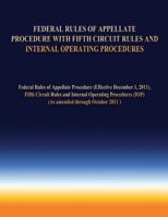 Federal Rules of Appellate Procedure With Fifth Circuit Rules and Internal Operating Procedures 1489550402 Book Cover