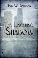 The Lingering Shadow 1606106600 Book Cover