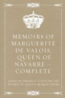 The Entire Memoirs of Marguerite de Valois 1438502249 Book Cover