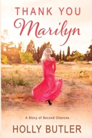 Thank You, Marilyn: A Story of Second Chances (Channeling Marilyn Monroe) B0HHLH23PV Book Cover