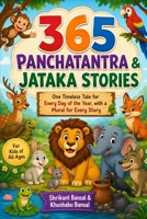 365 Panchatantra & Jataka Stories: One Timeless Story for Every Day of the Year with a Moral for Every Story B0H9XBBXB4 Book Cover