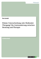 Prazise Unterscheidung Oder Fliessender Ubergang? Die Gratwanderung Zwischen Beratung Und Therapie 3656853088 Book Cover