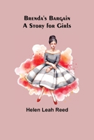 Brenda's Bargain: A Story For Girls 1518866204 Book Cover