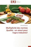 Multiplicité des normes Qualité : un atout pour l'agro-industrie? (Omn.Univ.Europ.) 3841738656 Book Cover