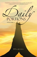 Daily Portions: Compilations of inspirational prayers to help you jump start a lifestyle of devotion to faith filled prayers B0GJKY5VTY Book Cover