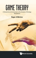 Game Theory: A Non-Technical Introduction to the Analysis of Strategy 0324175728 Book Cover