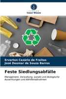 Feste Siedlungsabfälle: Management, Verwaltung, soziale und ökologische Auswirkungen und Abhilfemaßnahmen 6203638218 Book Cover