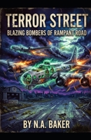 Terror Street: Blazing Bombers on Rampant Road B0HHK1XM28 Book Cover