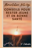 ALIMENTATION ANTI AGE: CONSEILS POUR RESTER JEUNE ET EN BONNE SANTE B0C8QZDLK1 Book Cover