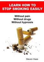 Learn How To Stop Smoking Easily 1409289001 Book Cover