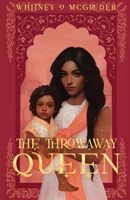 The Throwaway Queen 1735506451 Book Cover