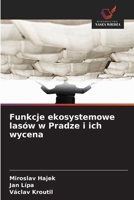 Funkcje ekosystemowe lasów w Pradze i ich wycena (Polish Edition) 6209552153 Book Cover