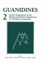 Guanidines 2: Further Explorations of the Biological and Clinical Significance of Guanidino Compounds 1461280990 Book Cover