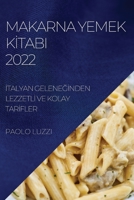 Makarna Yemek Kİtabi 2022: İtalyan GeleneĞİnden Lezzetlİ Ve Kolay Tarİfler 1837890420 Book Cover