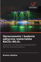 Opracowanie i badania optyczne materialów BaCO3-RE2O3 (Polish Edition) 6209734502 Book Cover