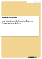 Instrumente Des Risikocontrollings Zur Bewertung Von Risiken 3638653099 Book Cover