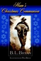 Ham's Christmas Communion 0975433245 Book Cover