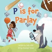 P is for Parlay B0G2Z89FDH Book Cover