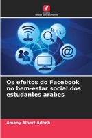 Os efeitos do Facebook no bem-estar social dos estudantes árabes (Portuguese Edition) 6206915506 Book Cover