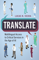 Translate: Multilingual Access to Critical Services in the Age of AI 1009769391 Book Cover