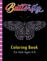 Butterfly Coloring Book for Kids Ages 4-8: Butterfly Coloring Book With 45+ Quality Images For Kids B08FT7THRP Book Cover