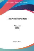 The People's Doctors: A Review 1275727603 Book Cover