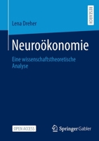 Neuroökonomie: Eine wissenschaftstheoretische Analyse 3658378026 Book Cover