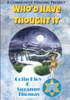 Who'd Have Thought It 0244534144 Book Cover