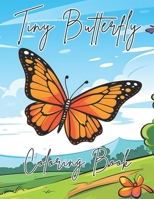 Tiny Butterfly: Fun And Easy Coloring Book Of Tiny Butterflies For Boys Girls Kids Teens Adults B0CQVRTR35 Book Cover