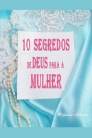 10 SEGREDOS de DEUS Para a MULHER (Portuguese Edition) B0DZD3BT8F Book Cover