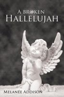 A Broken Hallelujah 1504344111 Book Cover