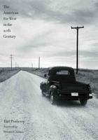 The American Far West in the Twentieth Century 0300158521 Book Cover