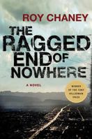 The Ragged End of Nowhere: A Novel 0312582536 Book Cover