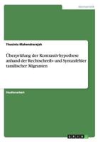 �berpr�fung der Kontrastivhypothese anhand der Rechtschreib- und Syntaxfehler tamilischer Migranten 3640800273 Book Cover