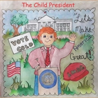 The Child President 1732411433 Book Cover