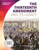 The Thirteenth Amendment and Its Legacy 1532118791 Book Cover