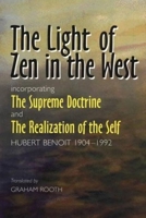 The Light of Zen in the West: Incorporating the Supreme Doctrine and the Realization of the Self 1845190157 Book Cover