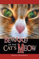 Beware! of the Cat's Meow 1465335048 Book Cover