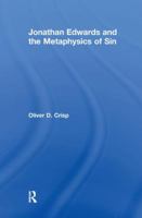 Jonathan Edwards And The Metaphysics Of Sin 1138251747 Book Cover