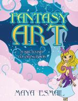 Fantasy Art: A Kid-to-Kid Coloring Book 0692900705 Book Cover