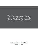 Forts and Artillery (The Photographic History of the Civil War in Ten Volumes, Volume 5) B000LVHTTS Book Cover