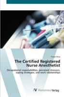 The Certified Registered Nurse Anesthetist 3836434199 Book Cover
