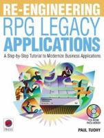 Re-engineering RPG Legacy Applications 1583470069 Book Cover