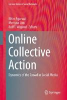 Online Collective Action: Dynamics of the Crowd in Social Media 3709119480 Book Cover